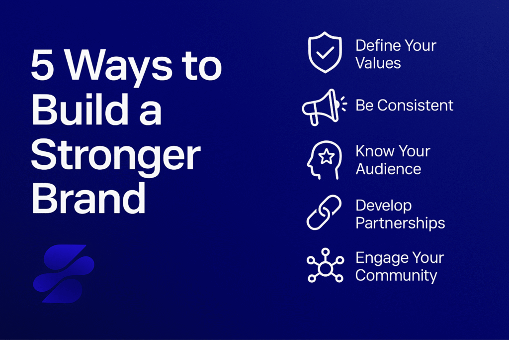5 Ways to Build a Stronger Brand